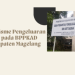 Mekanisme Pengeluaran Kas Pada BPPKAD Kabupaten Magelang_Dokumen Istimewa