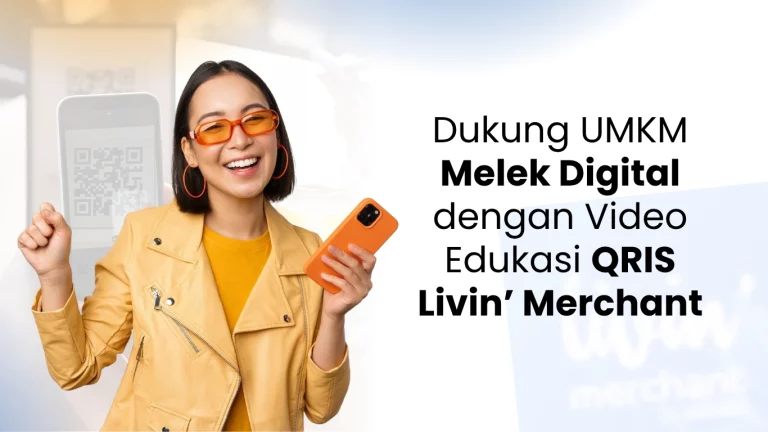 Dukung UMKM Melek Digital dengan Video Edukasi QRIS Livin’ Merchant_Google
