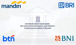 Ilustrasi distribusi kredit Bank BUMN berdasarkan indikator kesehatan perbankan